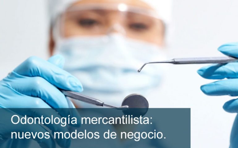 Odontología-mercantilista