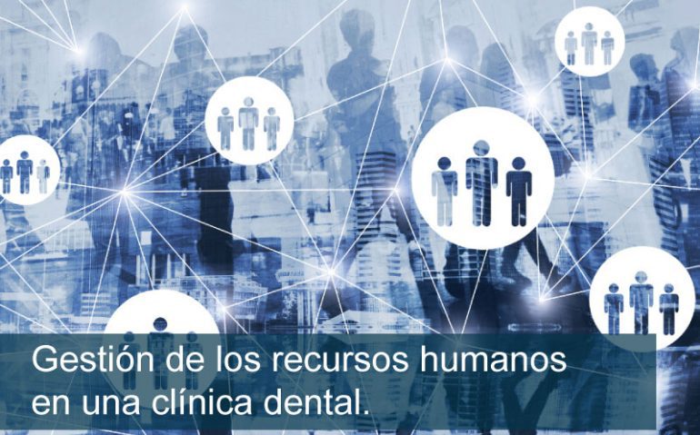 Gestión de recursos humanos en una clínica dental